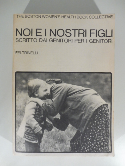noi e i nostri figli scritto dai genitori per i genitori